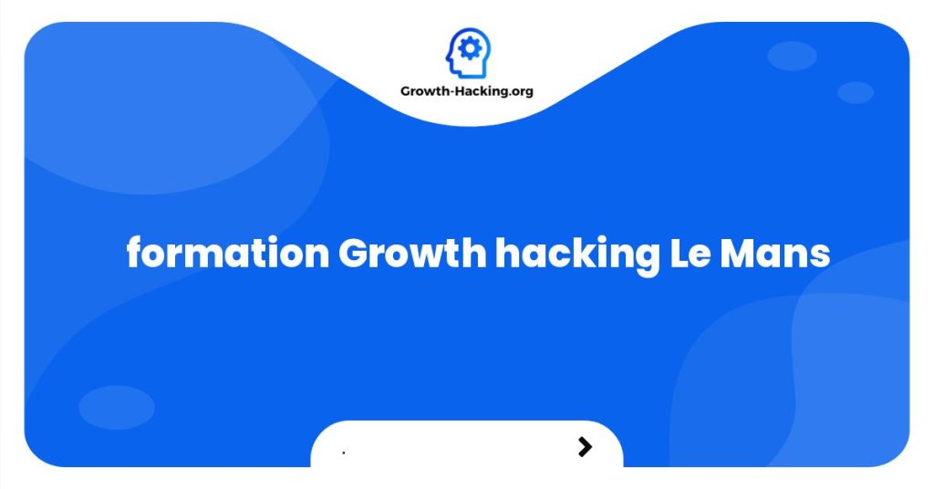 formation Growth hacking Le Mans