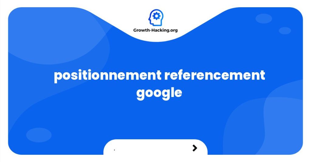 positionnement referencement google